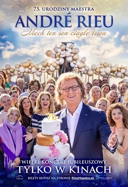 André Rieu Niech ten sen ciągle trwa.