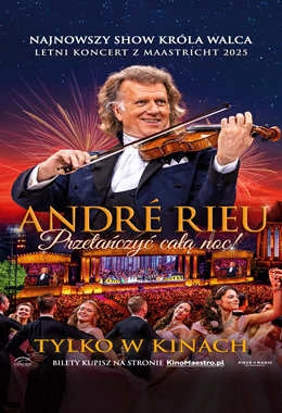 „André Rieu. Przetańczyć całą noc!”